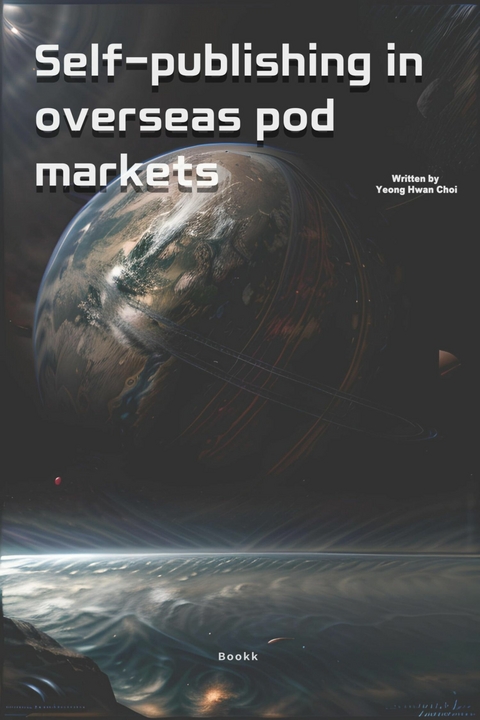 Self-Publishing In Overseas POD Markets - Yeong Hwan Choi