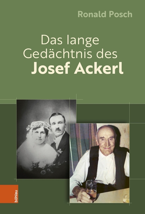 Das lange Gedächtnis des Josef Ackerl -  Ronald Posch