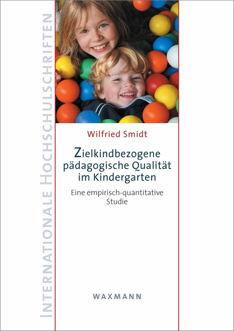 Zielkindbezogene pädagogische Qualität im Kindergarten -  Wilfried Smidt