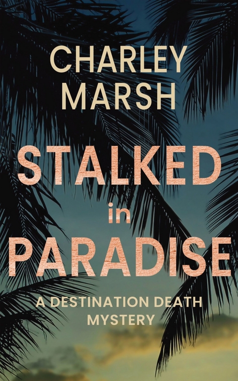 Stalked in Paradise -  Charley Marsh