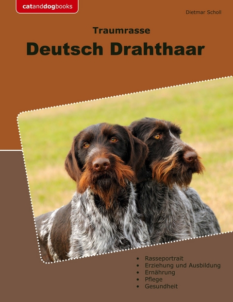 Traumrasse Deutsch Drahthaar - Dietmar Scholl