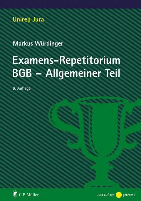 Examens-Repetitorium BGB-Allgemeiner Teil -  Markus Würdinger