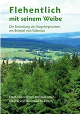 Flehentlich mit seinem Weibe. 2., überarbeitete und erweiterte Auflage -  Waltraud Krannich