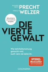 Die vierte Gewalt - Richard David Precht, Harald Welzer