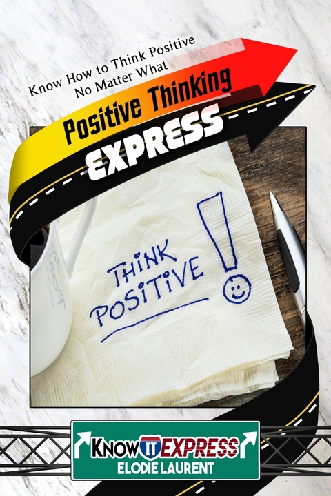 Positive Thinking Express -  KnowIt Express,  Elodie Laurent