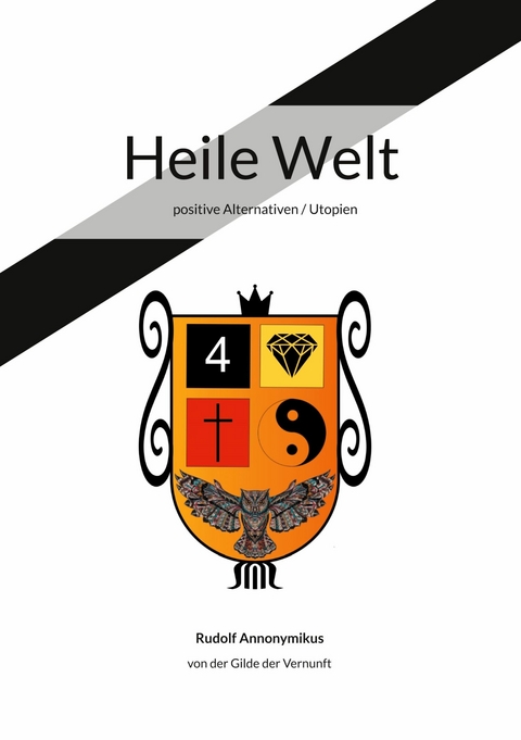 Heile Welt -  Rudolf Annonymikus