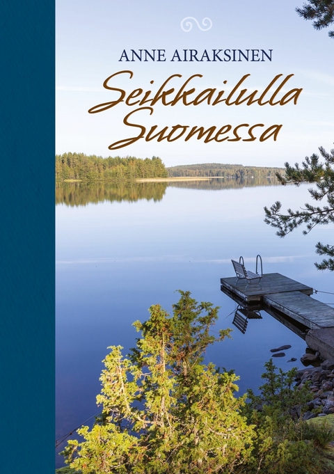 Seikkailulla Suomessa -  Anne Airaksinen