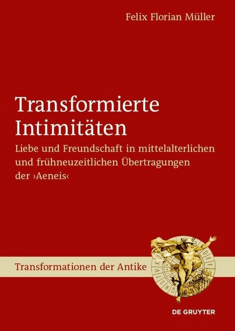 Transformierte Intimitäten -  Felix Florian Müller