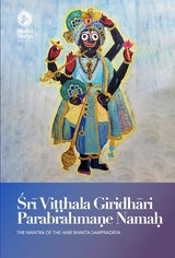 Śrī Viṭṭhala Giridhāri Parabrahmaṇe Namaḥ - 