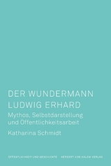 Der Wundermann Ludwig Erhard -  Katharina Schmidt