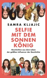 Selfie mit dem Sonnenkönig -  Samra Kljajic