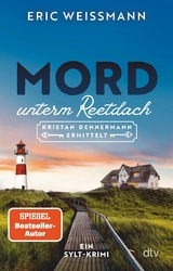 Mord unterm Reetdach - Eric Weißmann