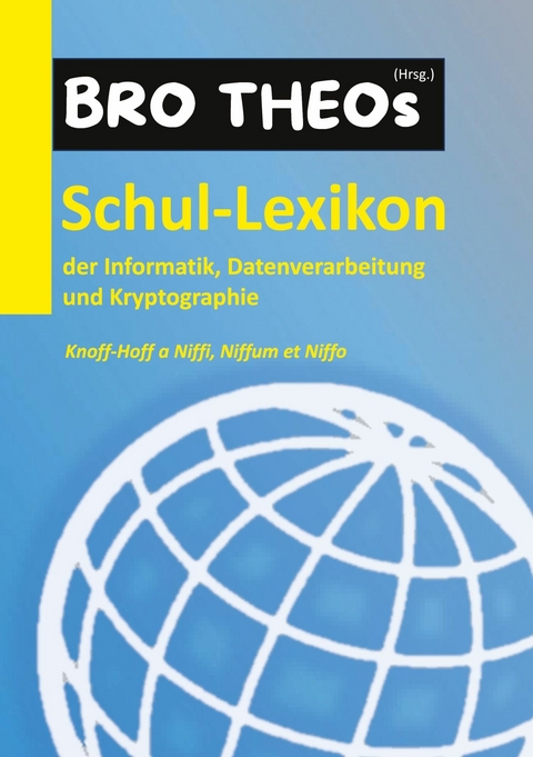 Schul-Lexikon der Informatik, Datenverarbeitung und Kryptographie - 