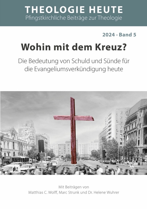 Wohin mit dem Kreuz? -  Matthias C. Wolff,  Marc Strunk,  Helene Wuhrer