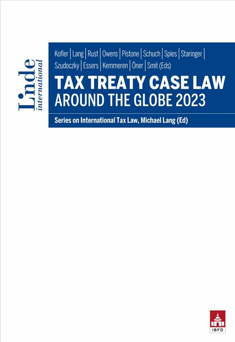 Tax Treaty Case Law around the Globe 2023 - 