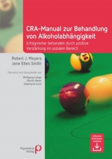 CRA-Manual zur Behandlung von Alkoholabhängigkeit - Meyers, Robert J; Smith, Jane E