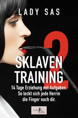 Sklaventraining, Band 2 - Lady Sas