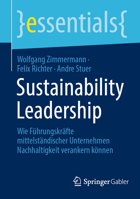 Sustainability Leadership -  Wolfgang Zimmermann,  Felix Richter,  Andre Stuer