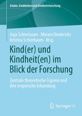 Kind(er) und Kindheit(en) im Blick der Forschung - 