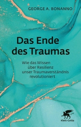 Das Ende des Traumas -  George A. Bonanno