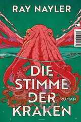 Die Stimme der Kraken -  Ray Nayler