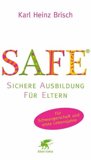 SAFE ® - Karl Heinz Brisch