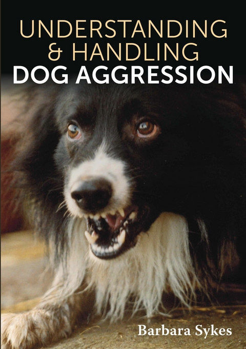 Understanding & Handling Dog Aggression -  Barbara Sykes