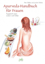 Ayurveda-Handbuch für Frauen - Skibbe, Petra; Skibbe, Joachim