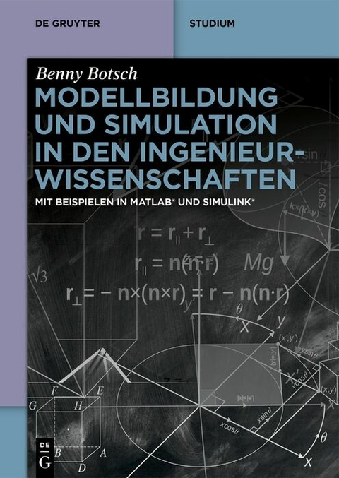 Modellbildung und Simulation in den Ingenieurwissenschaften -  Benny Botsch