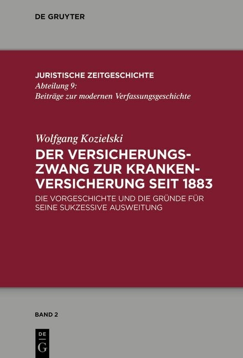 Der Versicherungszwang zur Krankenversicherung seit 1883 -  Wolfgang Kozielski