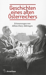 Geschichten eines alten Österreichers - Alfons Clary-Aldringen