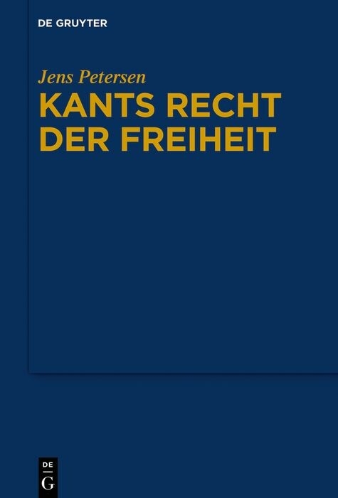 Kants Recht der Freiheit -  Jens Petersen