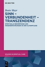 Sinn – Verbundenheit – Transzendenz - Beate Mayr