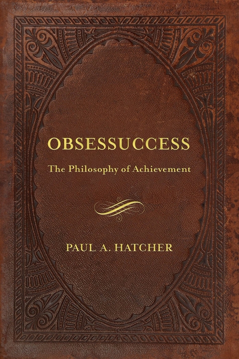 Obsessuccess -  Paul A. Hatcher