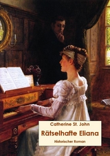 Rätselhafte Eliana - Catherine St.John