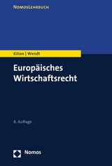 Europäisches Wirtschaftsrecht - Wolfgang Kilian, Domenik Henning Wendt