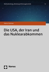 Die USA, der Iran und das Nuklearabkommen - Heinz Gärtner