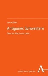 Antigones Schwestern - Lenart Škof