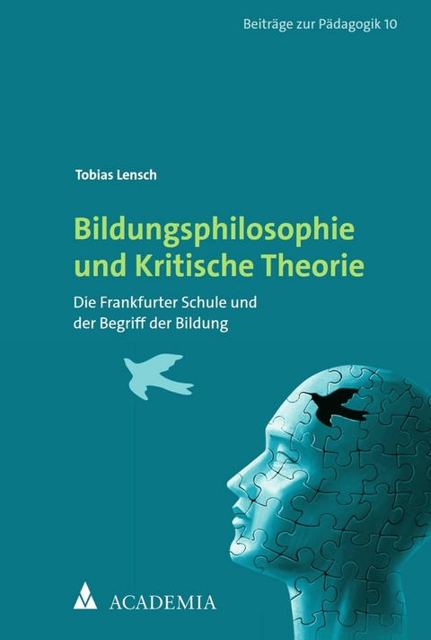 Bildungsphilosophie und Kritische Theorie -  Tobias Lensch