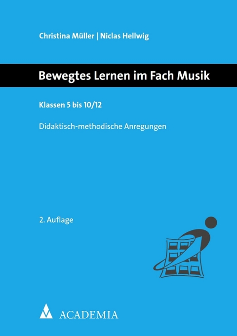 Bewegtes Lernen im Fach Musik - Christina Müller, Niclas Hellwig