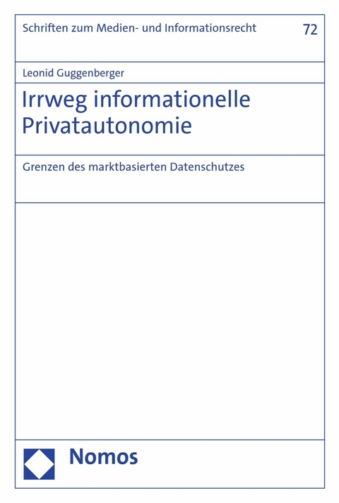 Irrweg informationelle Privatautonomie - Leonid Guggenberger