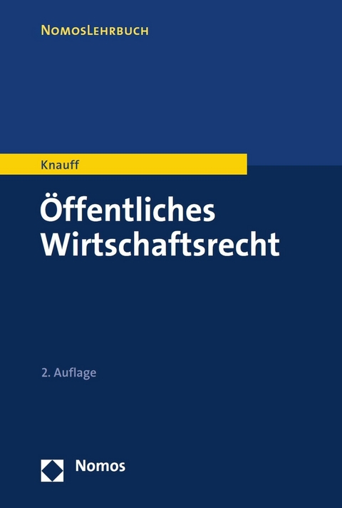 Öffentliches Wirtschaftsrecht -  Matthias Knauff
