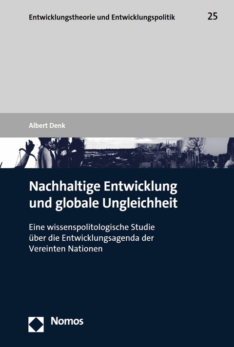 Nachhaltige Entwicklung und globale Ungleichheit -  Albert Denk