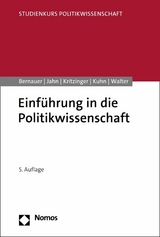 Einführung in die Politikwissenschaft - Thomas Bernauer, Detlef Jahn, Sylvia Kritzinger, Patrick M. Kuhn, Stefanie Walter