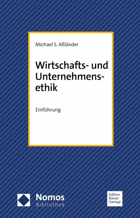 Wirtschafts- und Unternehmensethik -  Michael S. Aßländer