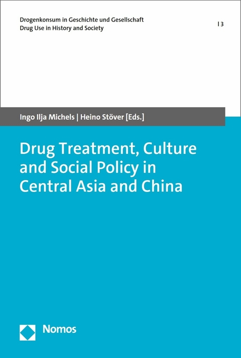 Drug Treatment, Culture and Social Policy in Central Asia and China - 