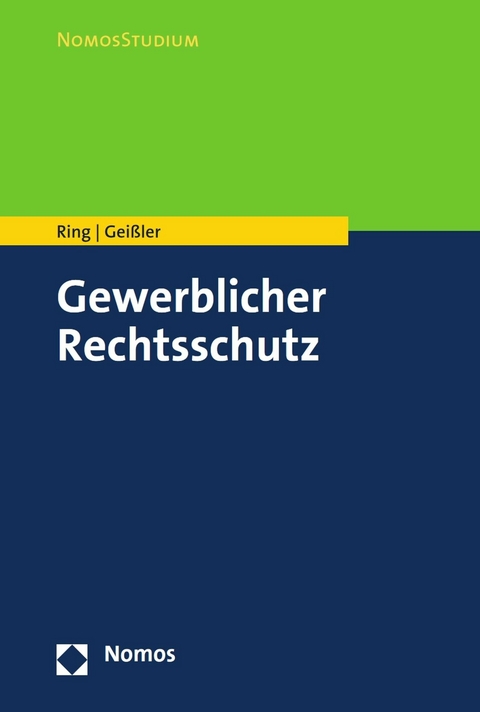 Gewerblicher Rechtsschutz -  Gerhard Ring,  Alexander Geißler