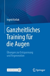 Ganzheitliches Training für die Augen - Ingrid Kollak