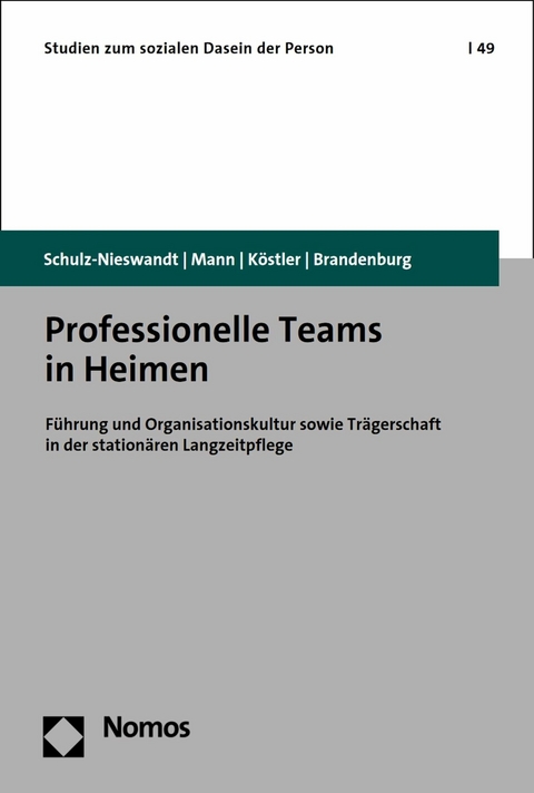 Professionelle Teams in Heimen -  Frank Schulz-Nieswandt,  Kristina Mann,  Ursula Köstler,  Hermann Brandenburg
