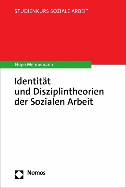 Identität und Disziplintheorien der Sozialen Arbeit -  Hugo Mennemann
